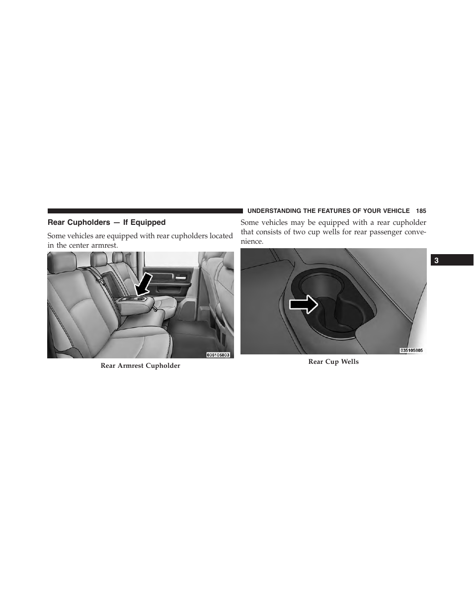 Rear cupholders — if equipped | Ram Trucks 2015 Chassis Cab Commercial - Owner Manual User Manual | Page 187 / 599