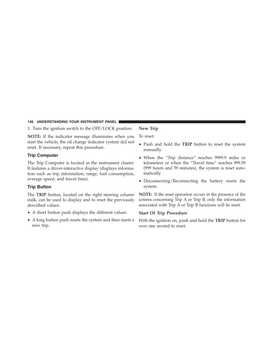 Trip computer, Trip button, New trip | Start of trip procedure | Ram Trucks 2015 ProMaster - Owner Manual User Manual | Page 148 / 431