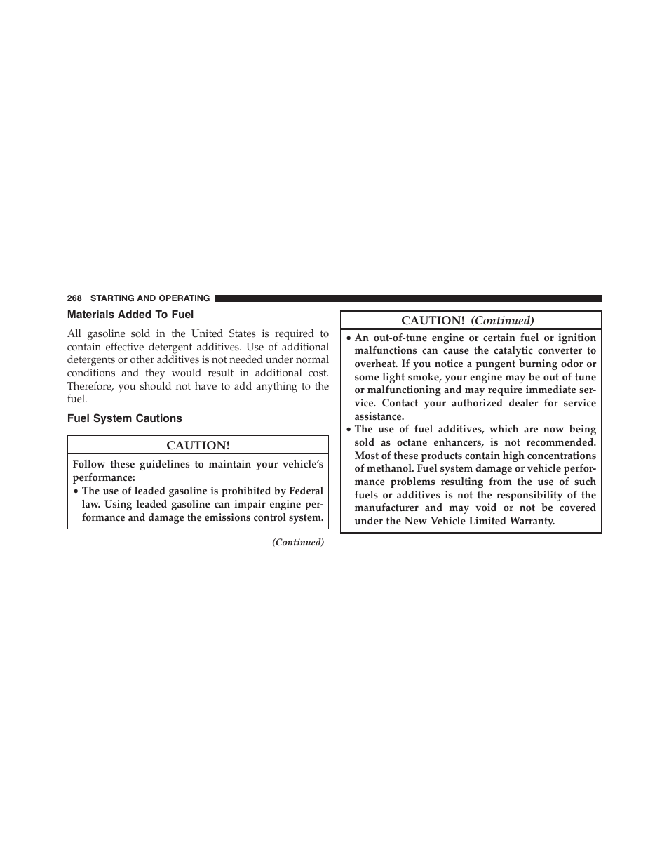 Materials added to fuel, Fuel system cautions | Ram Trucks 2015 ProMaster - Owner Manual User Manual | Page 270 / 431