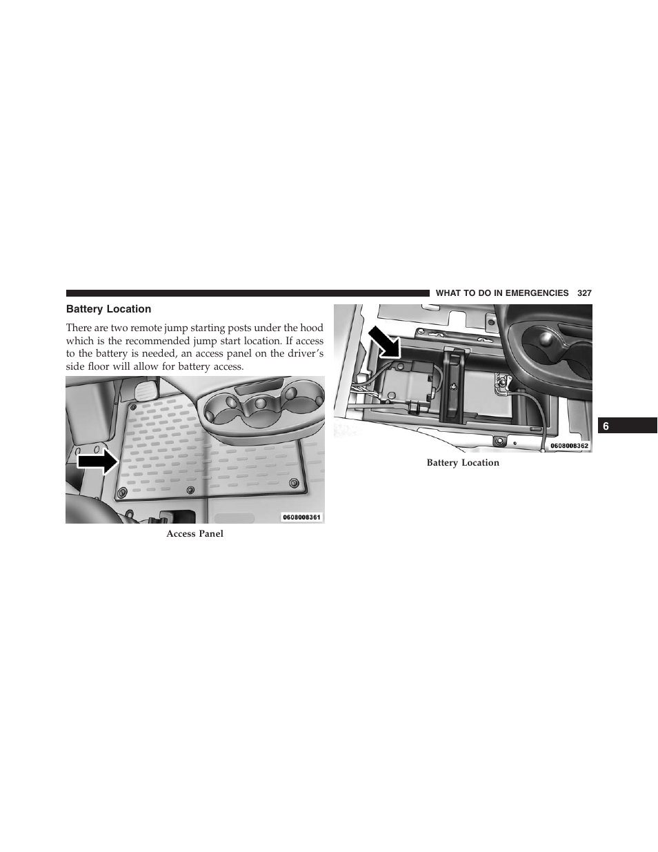 Battery location | Ram Trucks 2015 ProMaster - Owner Manual User Manual | Page 329 / 431