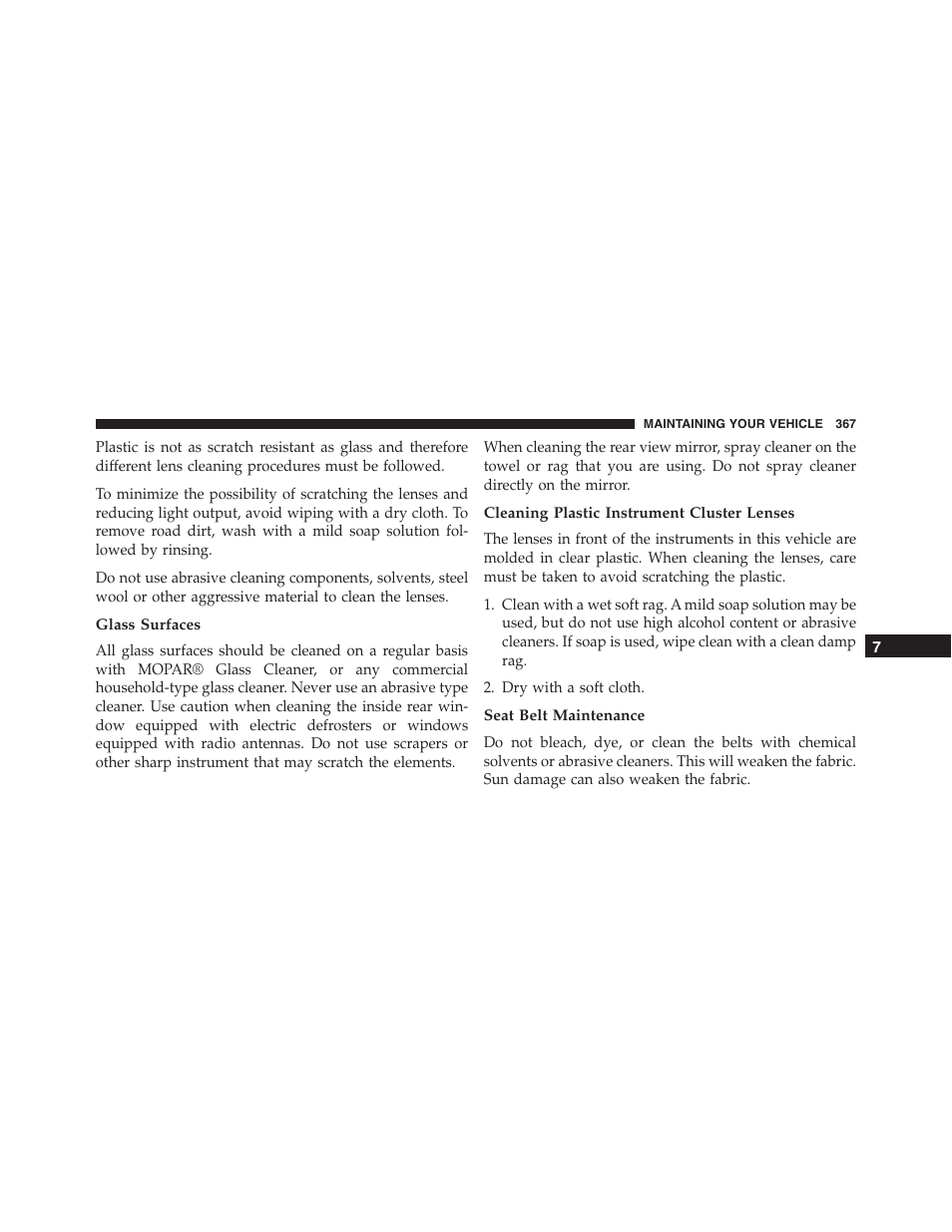 Glass surfaces, Cleaning plastic instrument cluster lenses, Seat belt maintenance | Ram Trucks 2015 ProMaster - Owner Manual User Manual | Page 369 / 431