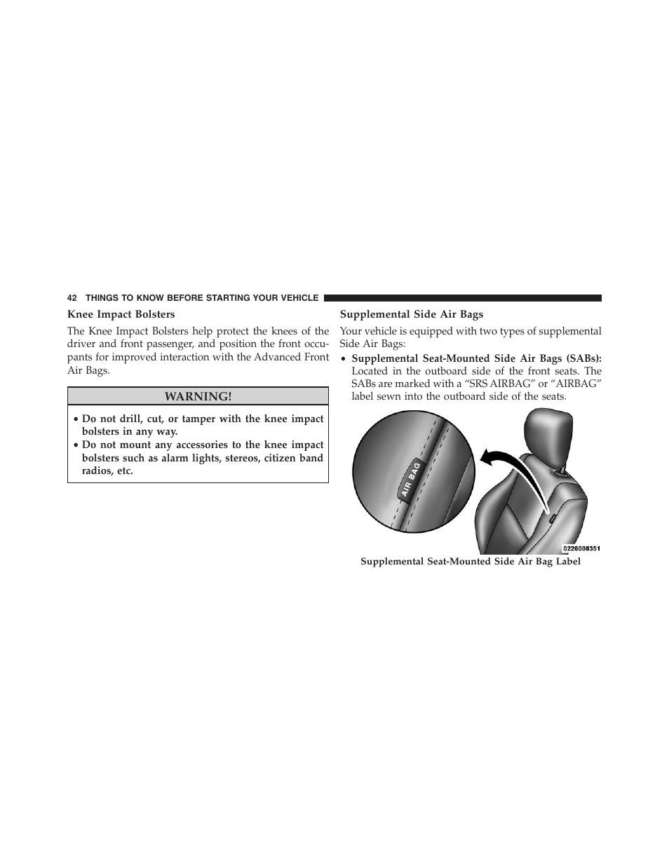 Knee impact bolsters, Supplemental side air bags | Ram Trucks 2015 ProMaster - Owner Manual User Manual | Page 44 / 431