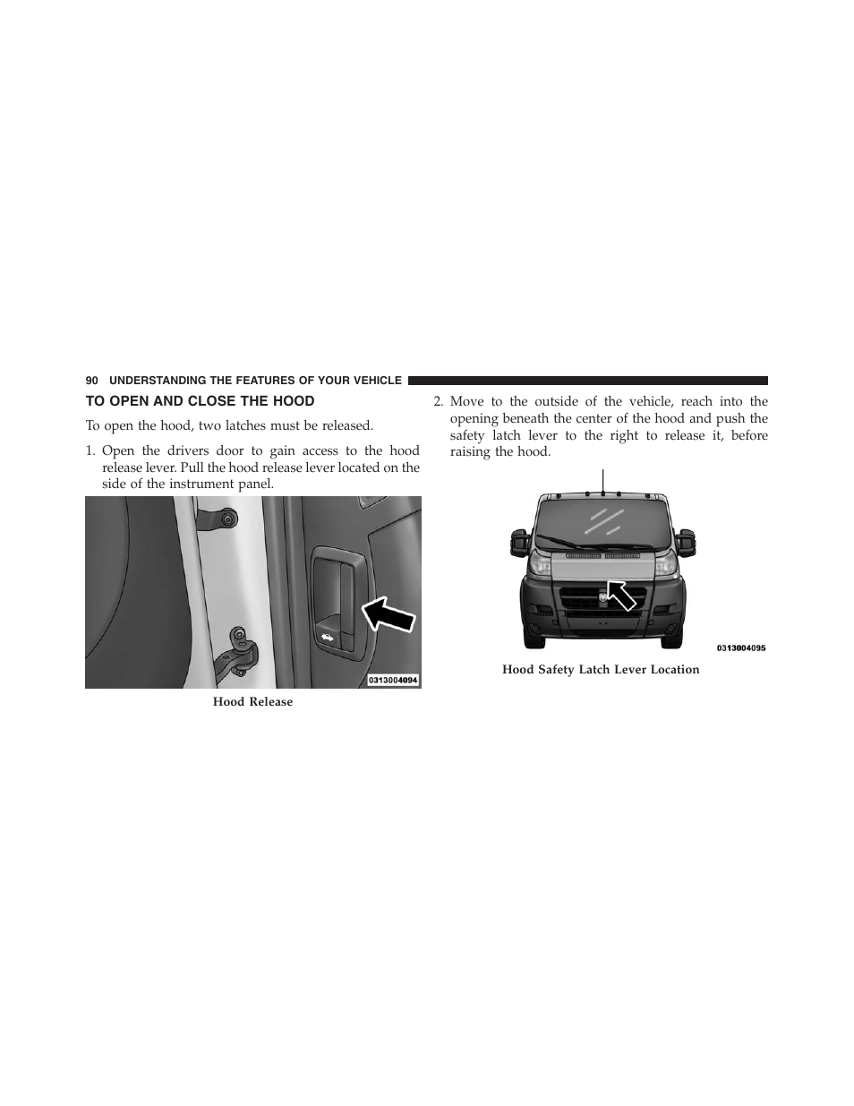 To open and close the hood | Ram Trucks 2015 ProMaster - Owner Manual User Manual | Page 92 / 431