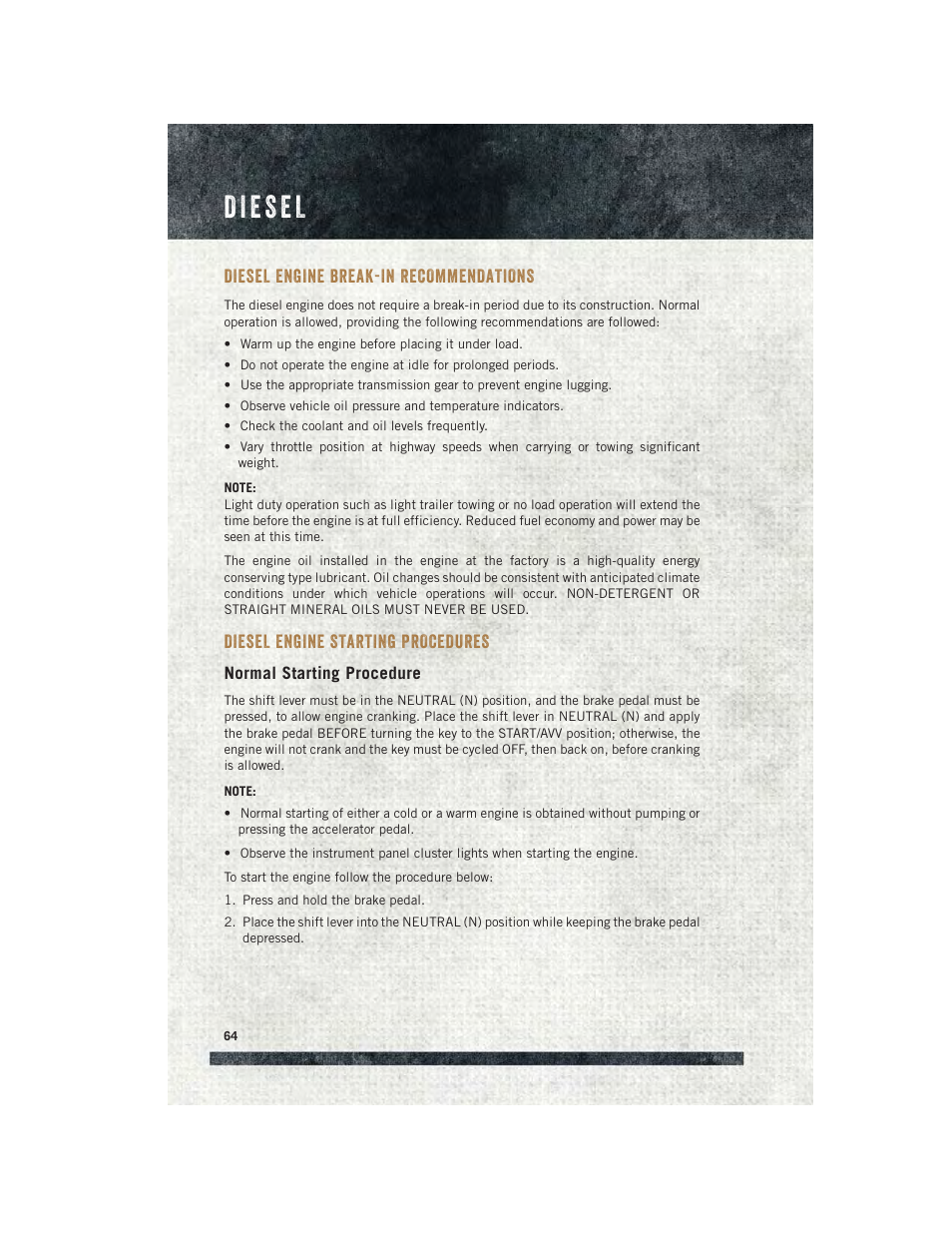 Diesel, Diesel engine break-in recommendations, Diesel engine starting procedures | Normal starting procedure, Diesel engine break-in, Recommendations, Diesel engine starting, Procedures | Ram Trucks 2015 ProMaster - User Guide User Manual | Page 66 / 140