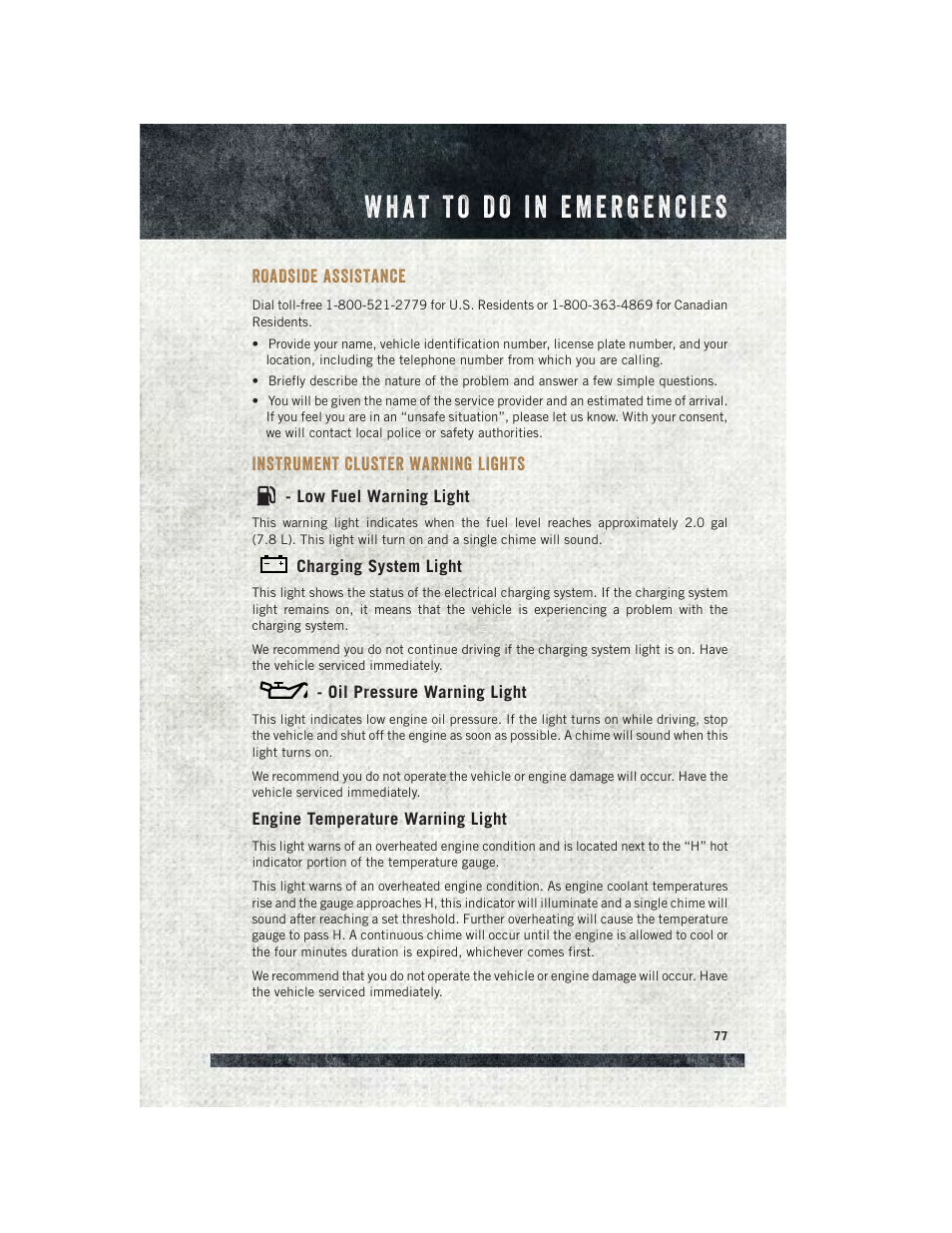 What to do in emergencies, Roadside assistance, Instrument cluster warning lights | Low fuel warning light, Charging system light, Oil pressure warning light, Engine temperature warning light, Instrument cluster warning, Lights | Ram Trucks 2015 ProMaster - User Guide User Manual | Page 79 / 140