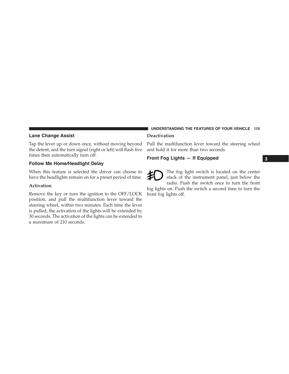 Lane change assist, Follow me home/headlight delay, Activation | Deactivation, Front fog lights — if equipped | Ram Trucks 2015 ProMaster City - Owner Manual User Manual | Page 117 / 416