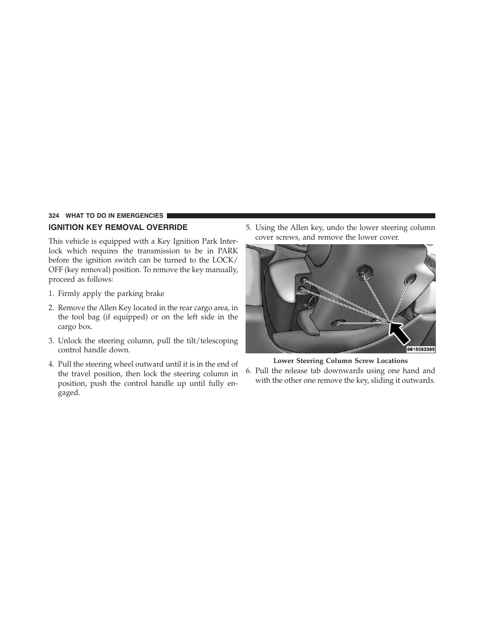 Ignition key removal override | Ram Trucks 2015 ProMaster City - Owner Manual User Manual | Page 326 / 416