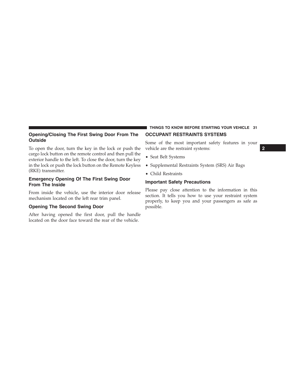 Opening the second swing door, Occupant restraints systems, Important safety precautions | Opening/closing the first swing door from, The outside, Emergency opening of the first swing door, From the inside | Ram Trucks 2015 ProMaster City - Owner Manual User Manual | Page 33 / 416