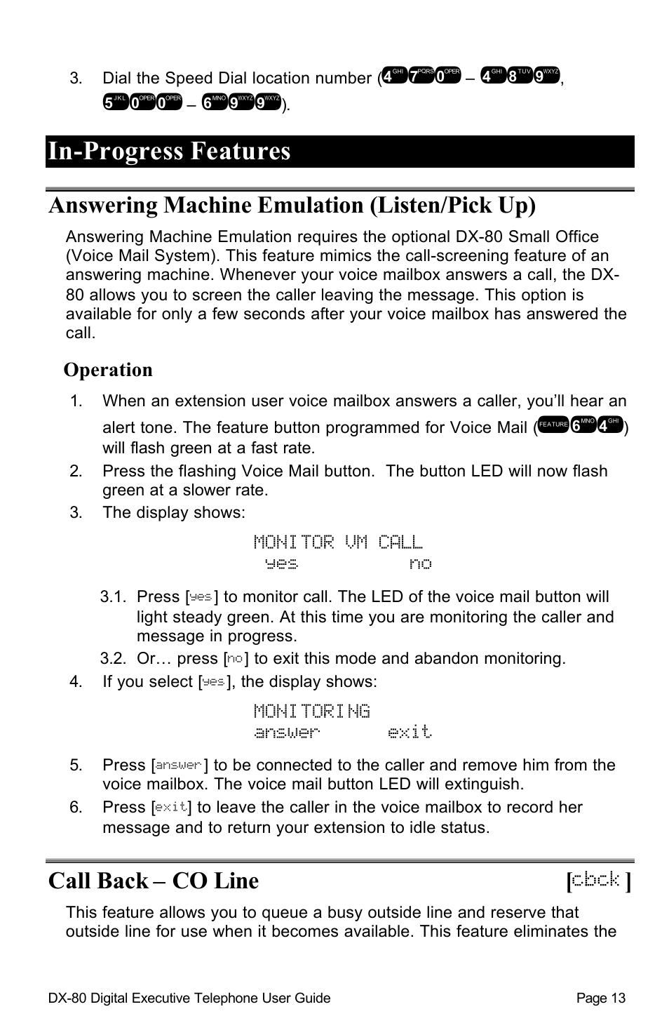 In-progress features, Cbck, Answering machine emulation (listen/pick up) | Monitor vm call yes no, Monitoring answer exit, Call back – co line | Vertical Communications DX-80TM User Manual | Page 16 / 55
