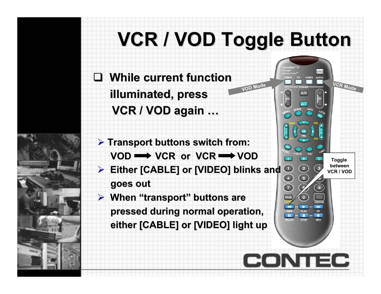 Vcr/vod toggle button (cont'd), Vcr / vod toggle button | Contec CheckMate RT-U49+ User Manual | Page 25 / 30