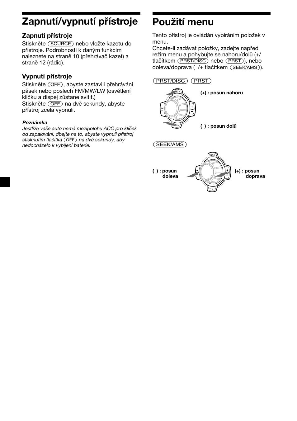 Zapnutí/vypnutí přístroje, Použití menu | Sony XR-4200R User Manual | Page 38 / 152