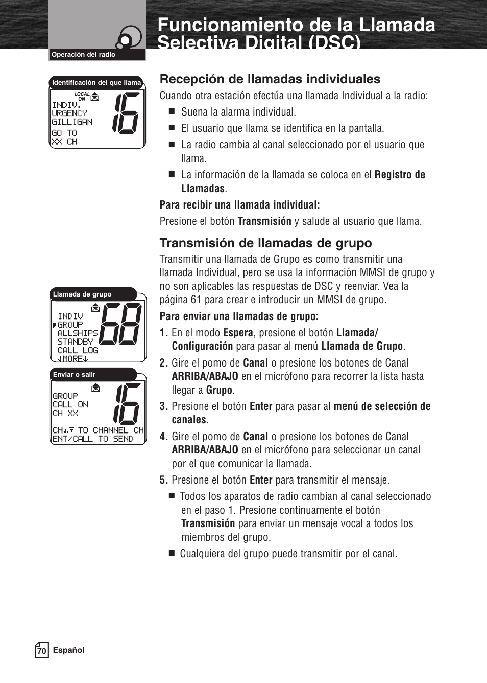 Características del producto, Recepción de llamadas individuales, Transmisión de llamadas de grupo | Suena la alarma individual, El usuario que llama se identifica en la pantalla, Cualquiera del grupo puede transmitir por el canal | Cobra Electronics MARINE MR F80B User Manual | Page 73 / 83