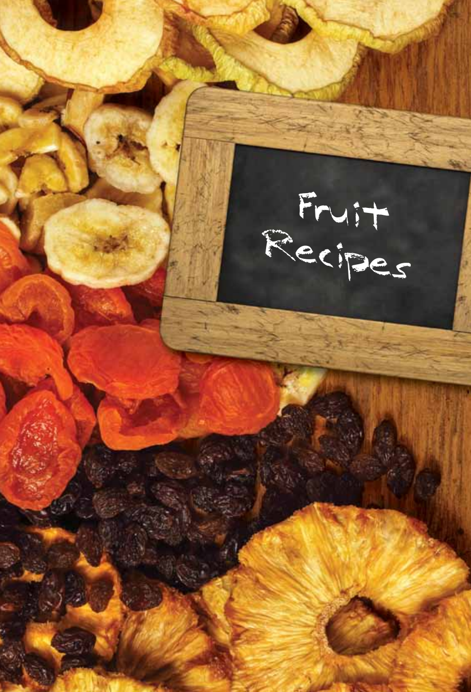 Fruit recipes | Ronco EZ-Store 5-Tray Turbo Dehydrator User Manual | Page 21 / 44