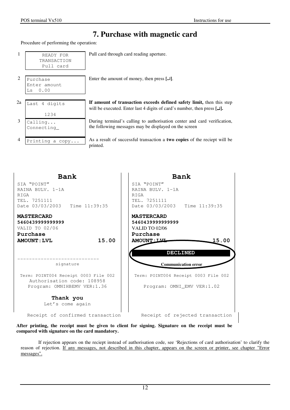 Purchase with magnetic card, Bank bank | VeriFone Vx510 User Manual | Page 12 / 28