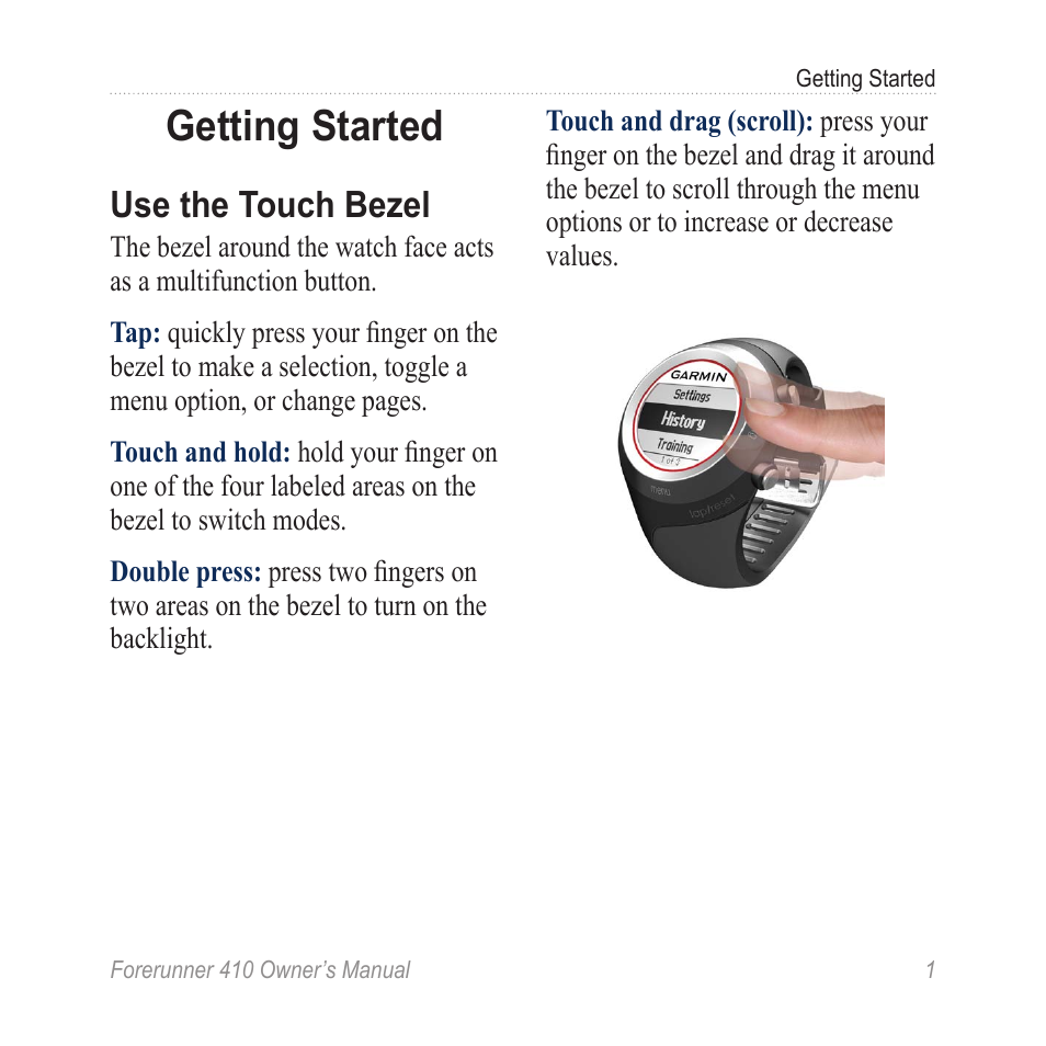 Getting started, Use the touch bezel | Garmin Forerunner 410 User Manual | Page 7 / 52