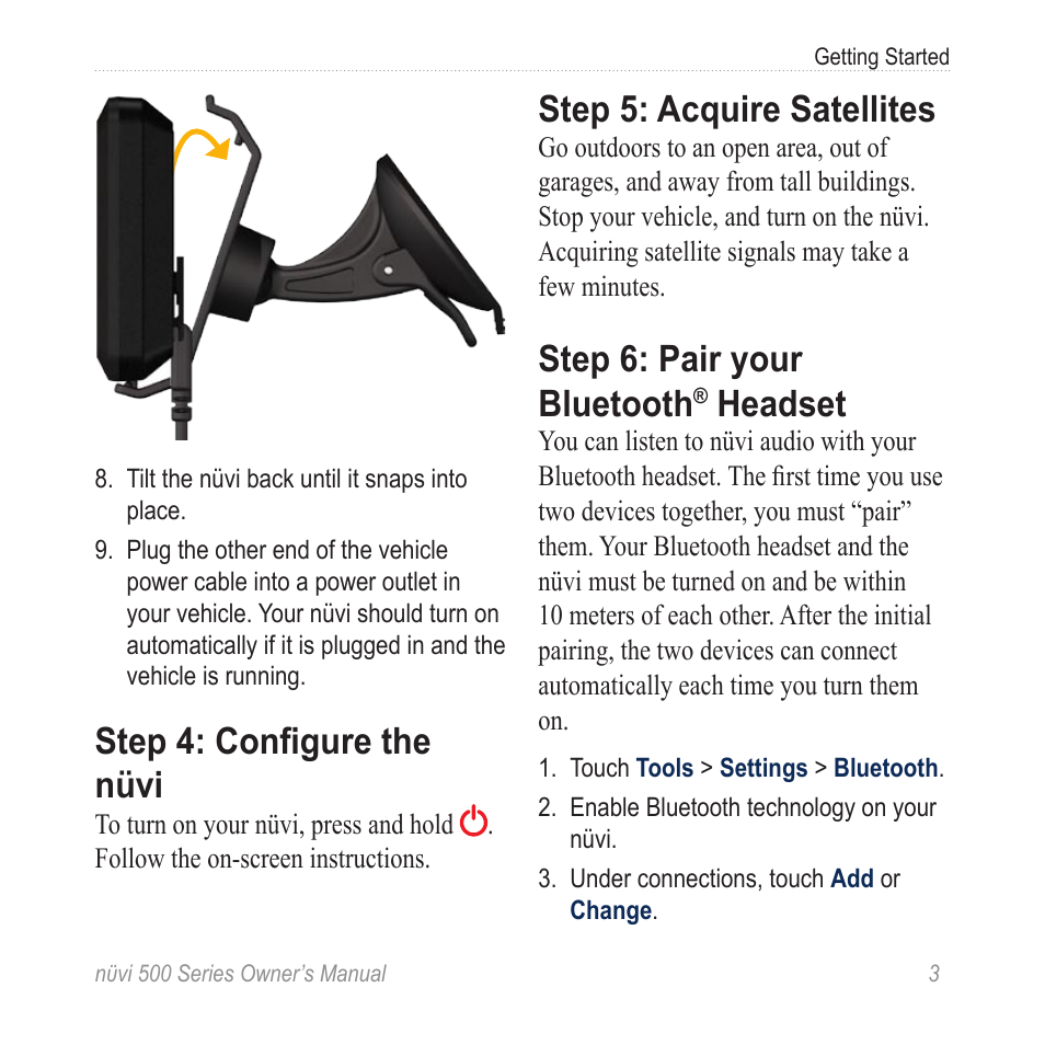 Step 4: configure the nüvi, Step 5: acquire satellites, Step 6: pair your bluetooth® headset | Step 6: pair your bluetooth, Headset | Garmin nuvi 500 User Manual | Page 9 / 58