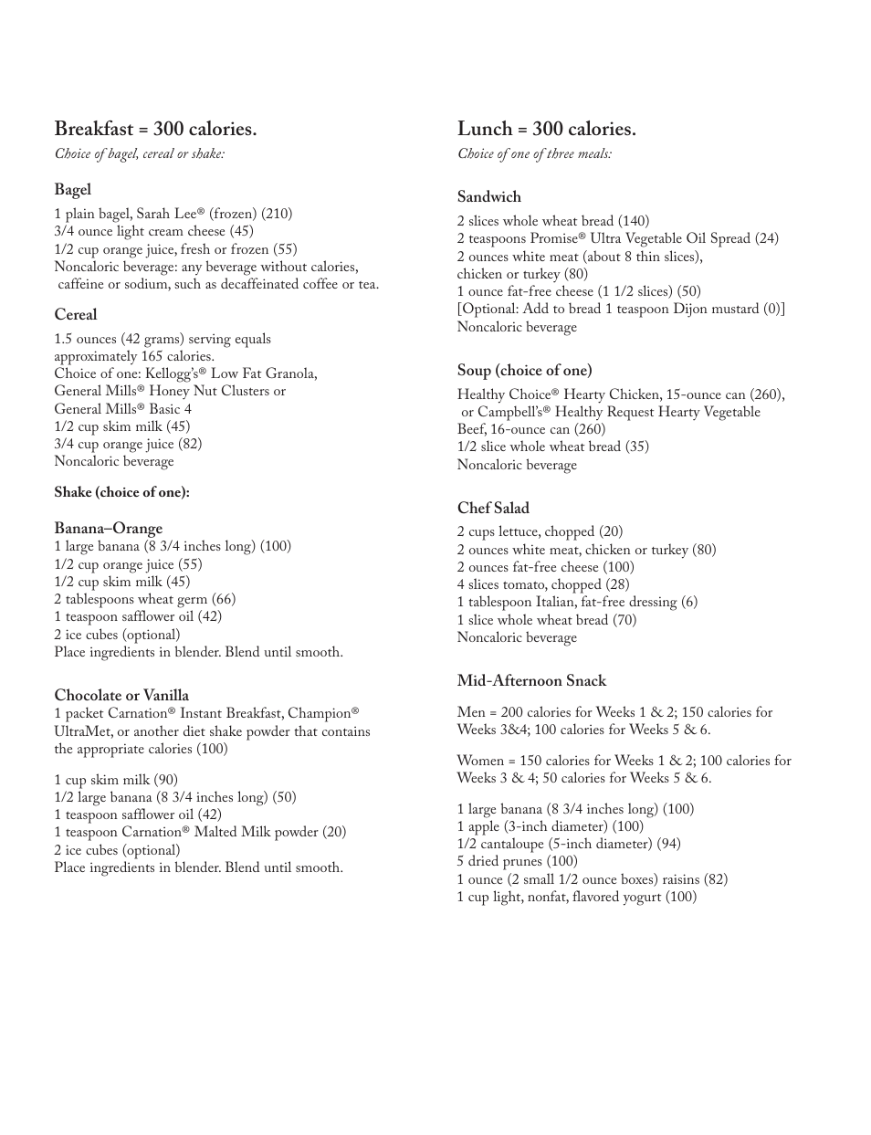 Breakfast = 300 calories, Lunch = 300 calories | Bowflex Xtreme 2 User Manual | Page 61 / 73