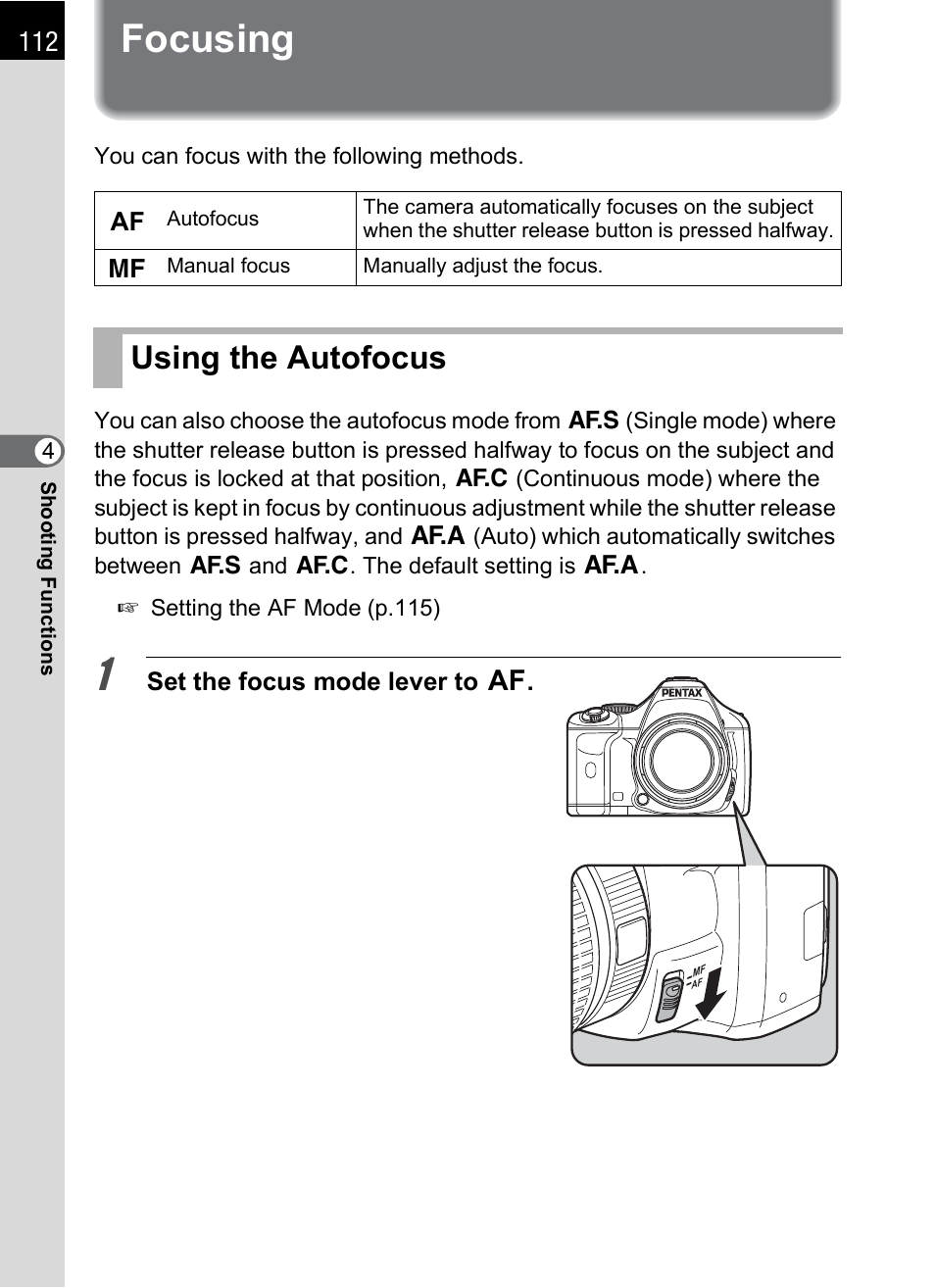 Focusing, Using the autofocus, P.112) and | Ode (p.112) | Pentax K-X User Manual | Page 114 / 324