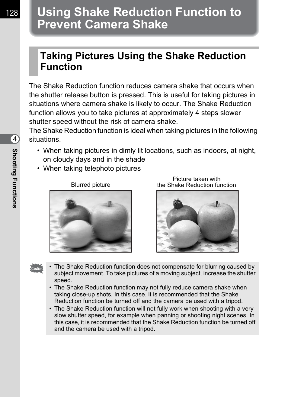 Taking pictures using the shake reduction function, Using shake reduction function to prevent camera, Shake | On (p.128) | Pentax K-X User Manual | Page 130 / 324