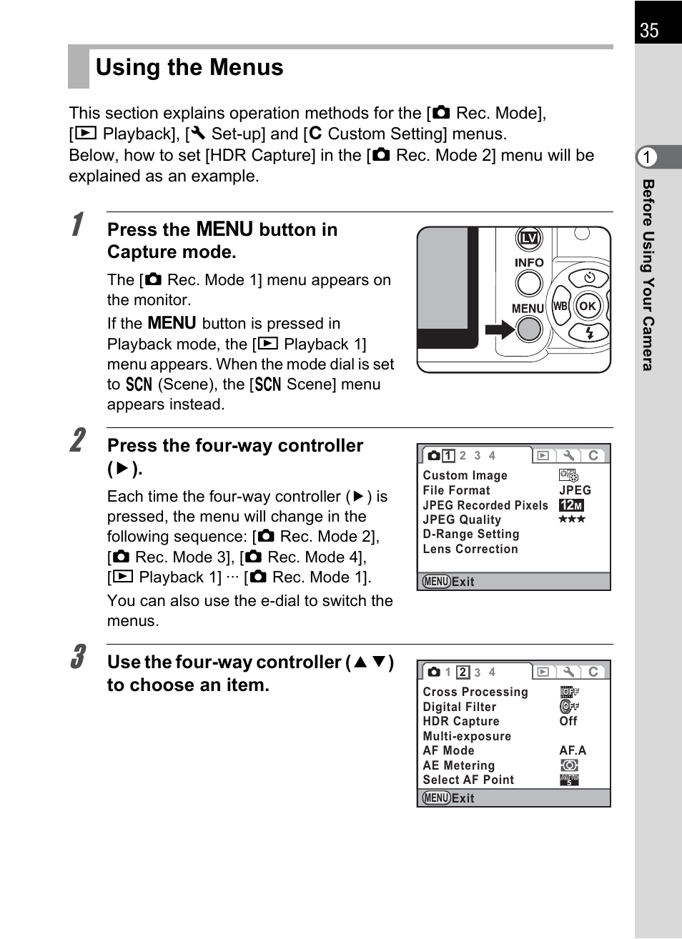 Using the menus, Press the 3 button in capture mode, Press the four-way controller ( 5 ) | Pentax K-X User Manual | Page 37 / 324