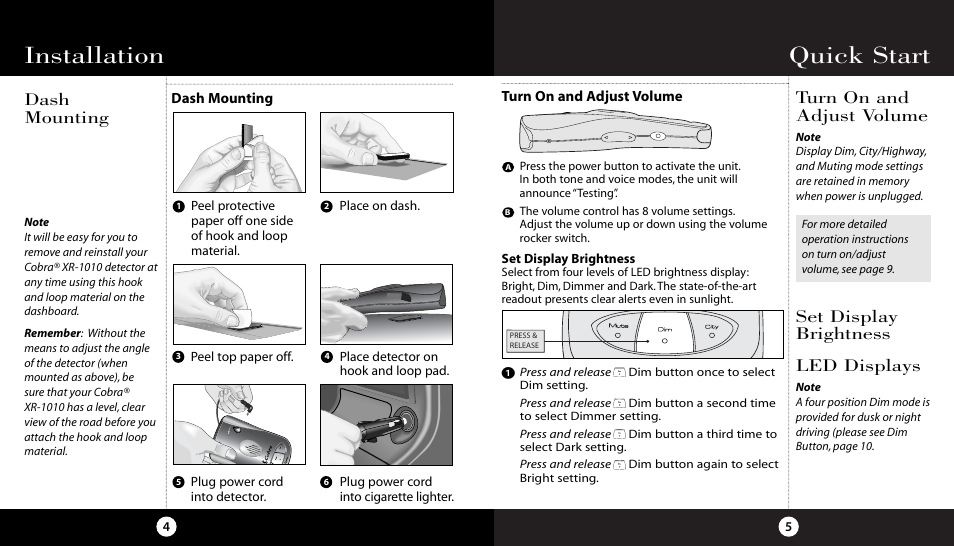 Quick start, Installation, Turn on and adjust volume | Dash mounting, Set display brightness led displays | Cobra Electronics High Performance 10 Band XR-1010 User Manual | Page 6 / 16