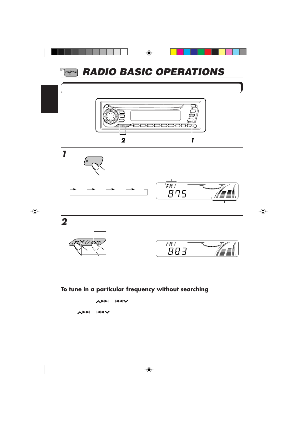 Radio basic operations, Listening to the radio, Select the band (fm1, fm2, fm3 or am) | Start searching a station | JVC KD-SX855R User Manual | Page 6 / 38