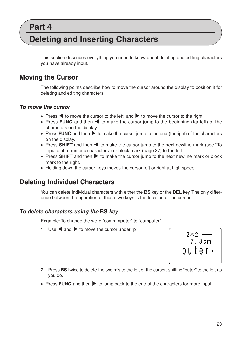 Puter, Part 4 deleting and inserting characters, Moving the cursor | Deleting individual characters | Casio KL-7000 User Manual | Page 24 / 81