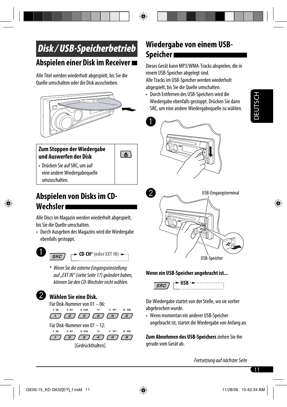 Disk / usb-speicherbetrieb, Wiedergabe von einem usb- speicher, Abspielen einer disk im receiver | Abspielen von disks im cd- wechsler | JVC KD-G631 User Manual | Page 39 / 86