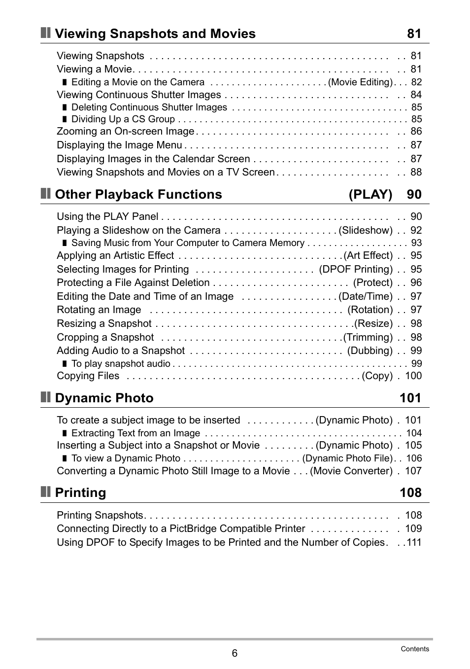 Viewing snapshots and movies 81, Other playback functions (play) 90, Dynamic photo 101 | Printing 108 | Casio Exilim EX-S200 User Manual | Page 6 / 187