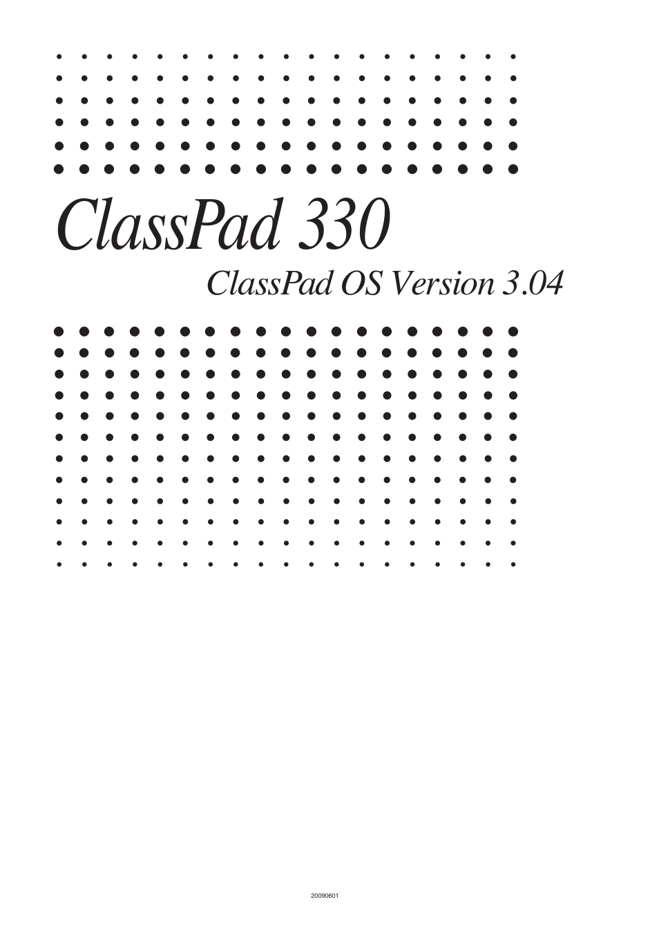 Classpad 330, Classpad os version 3.04 | Casio CLASSPAD 330 3.04 User Manual | Page 11 / 954