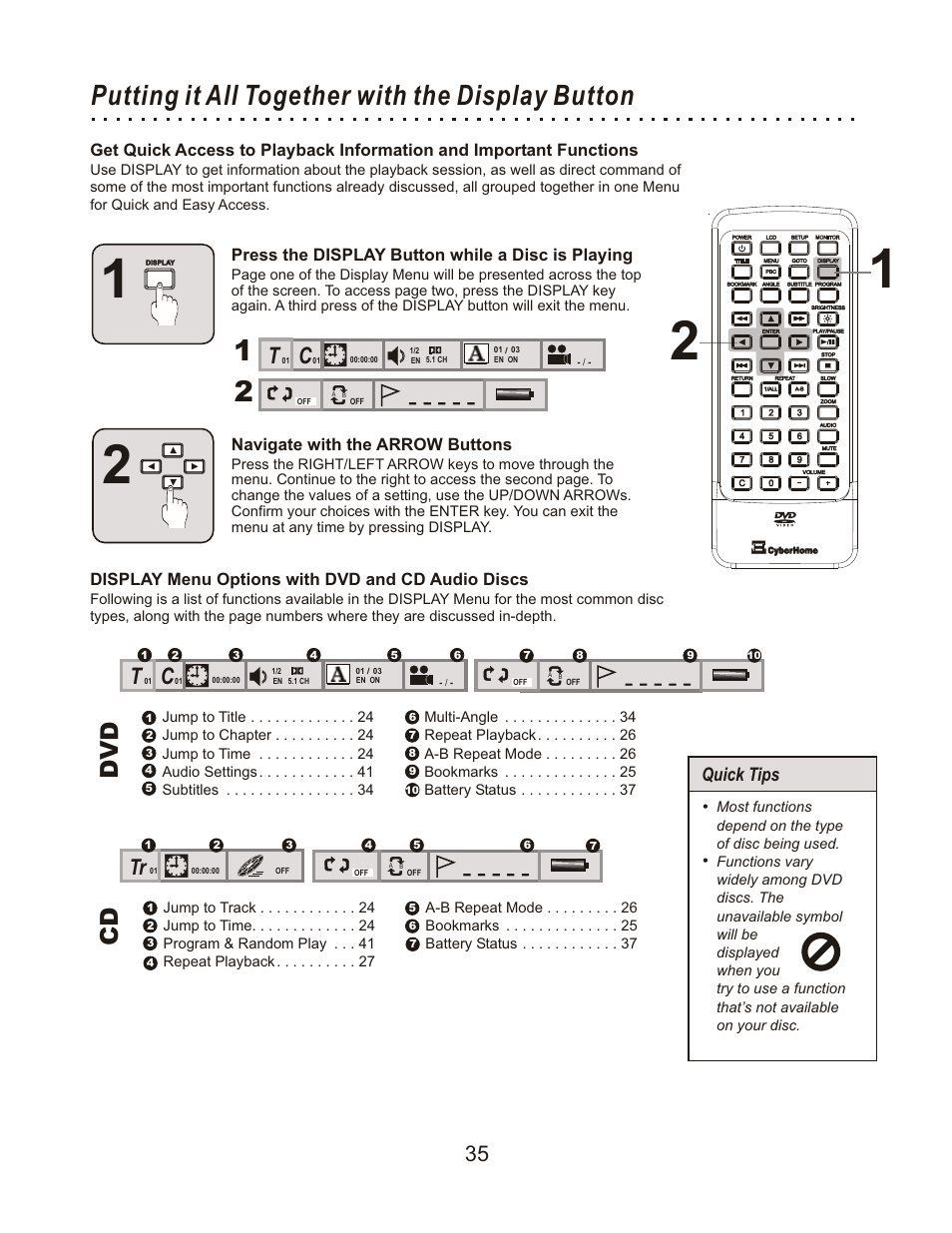 Putting it all together with the display button, Dv d cd, Quick tips | Press the display button while a disc is playing, Navigate with the arrow buttons, Display menu options with dvd and cd audio discs | CyberHome Entertainment Cyber Home CHLDV712 User Manual | Page 36 / 49