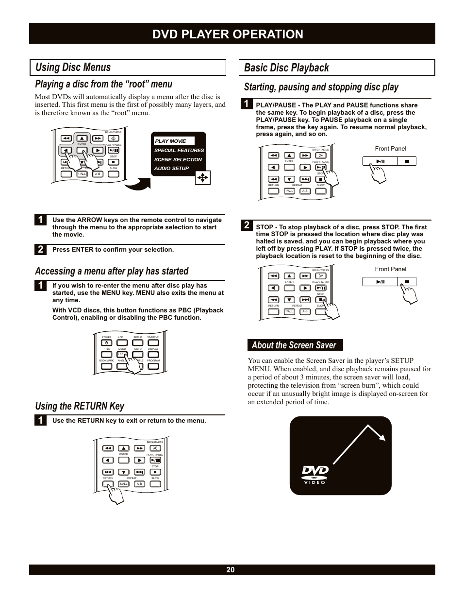 Dvd player operation, Using disc menus, Basic disc playback | Using the return key, Starting, pausing and stopping disc play, 2about the screen saver, Press enter to confirm your selection, Use the return key to exit or return to the menu | CyberHome Entertainment Cyber Home CH-LDV700B User Manual | Page 20 / 35