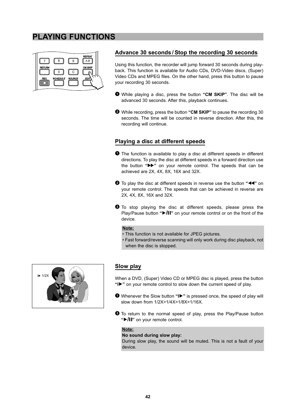 Playing functions, Advance 30 seconds / stop the recording 30 seconds, Playing a disc at different speeds 1 | Slow play | CyberHome Entertainment 1600 User Manual | Page 41 / 83