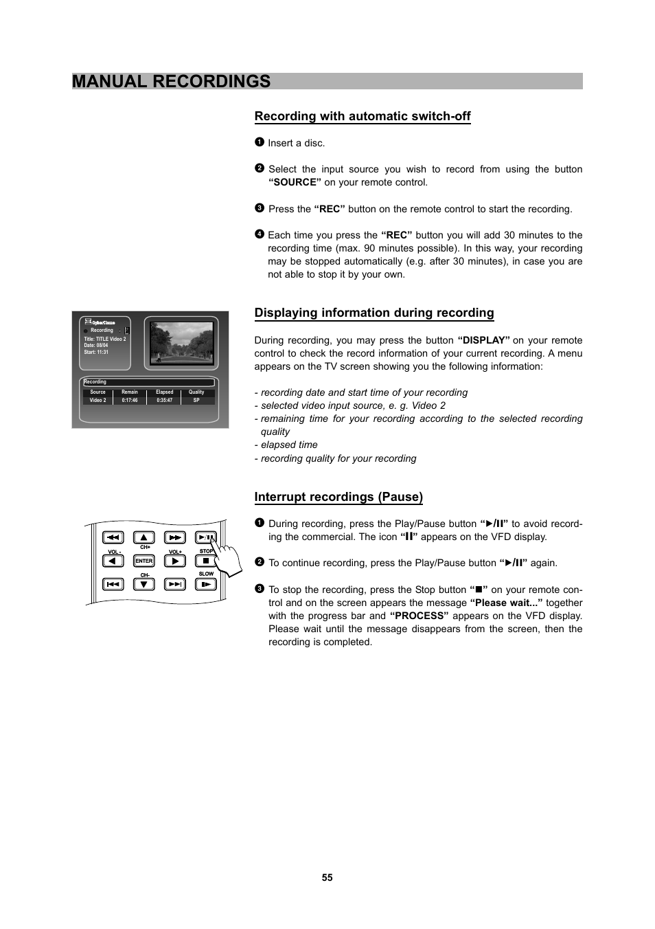 Manual recordings, Recording with automatic switch-off 1, Displaying information during recording | Interrupt recordings (pause) 1 | CyberHome Entertainment 1600 User Manual | Page 54 / 83