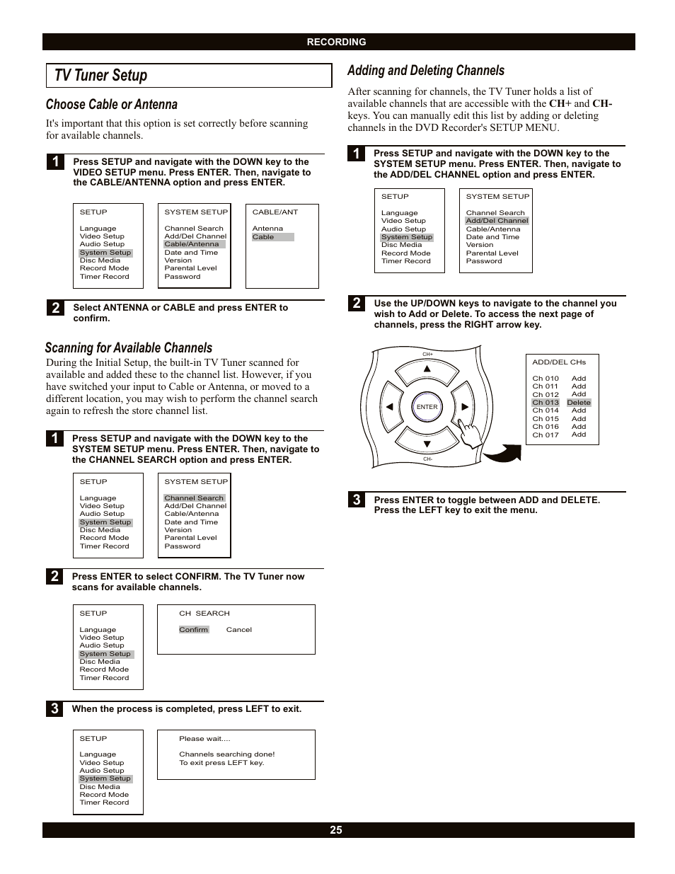 Tv tuner setup, Adding and deleting channels, Scanning for available channels | 1choose cable or antenna | CyberHome Entertainment CH-DVR 1500 User Manual | Page 25 / 41