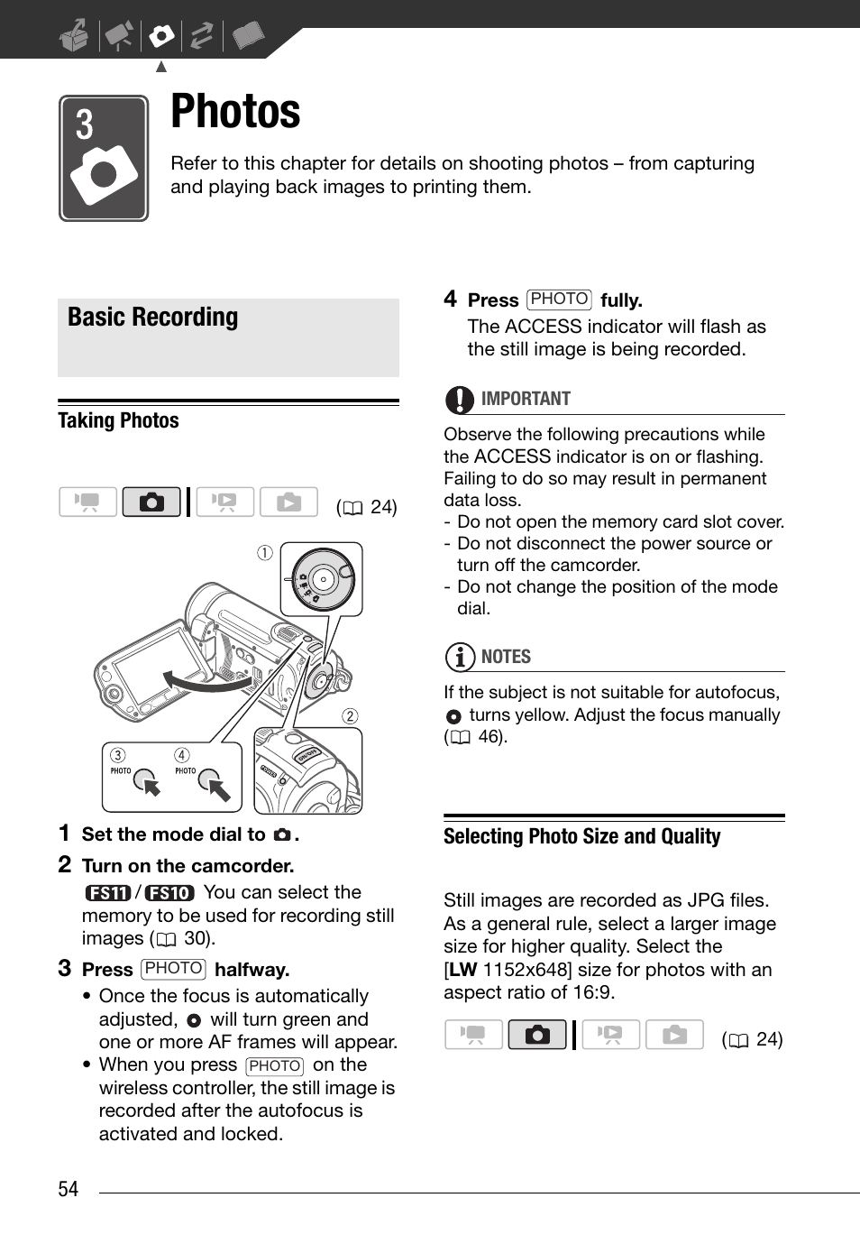 Photos, Basic recording, Taking photos | Selecting photo size and quality | Canon FS10 User Manual | Page 54 / 110