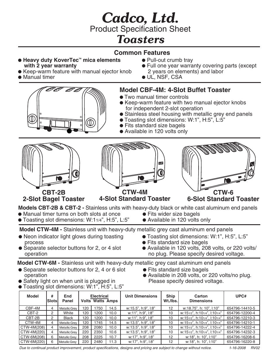 Cadco, ltd, Toasters, Product specification sheet | Common features, Heavy duty kovertec, Mica elements with 2 year warranty, Keep-warm feature with manual ejector knob, Manual timer, Pull-out crumb tray, Ul, nsf, csa | Cadco CTW-6M User Manual | Page 2 / 2