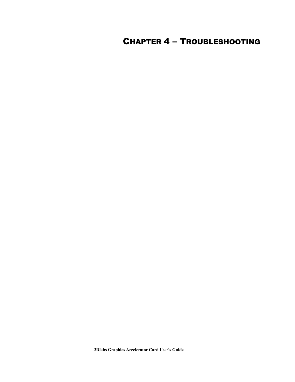 Chapter 4 – troubleshooting, 4 – t | 3DLABS Wildcat4 7110 User Manual | Page 30 / 50