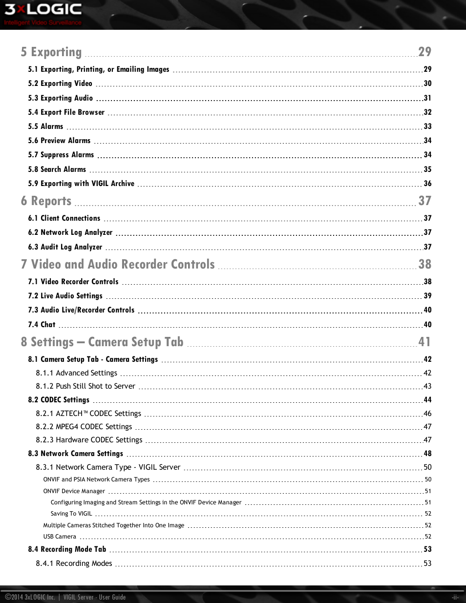 5 exporting 29, 6 reports 37, 7 video and audio recorder controls 38 | 8 settings – camera setup tab 41 | 3xLOGIC VIGIL Server User Manual | Page 4 / 148