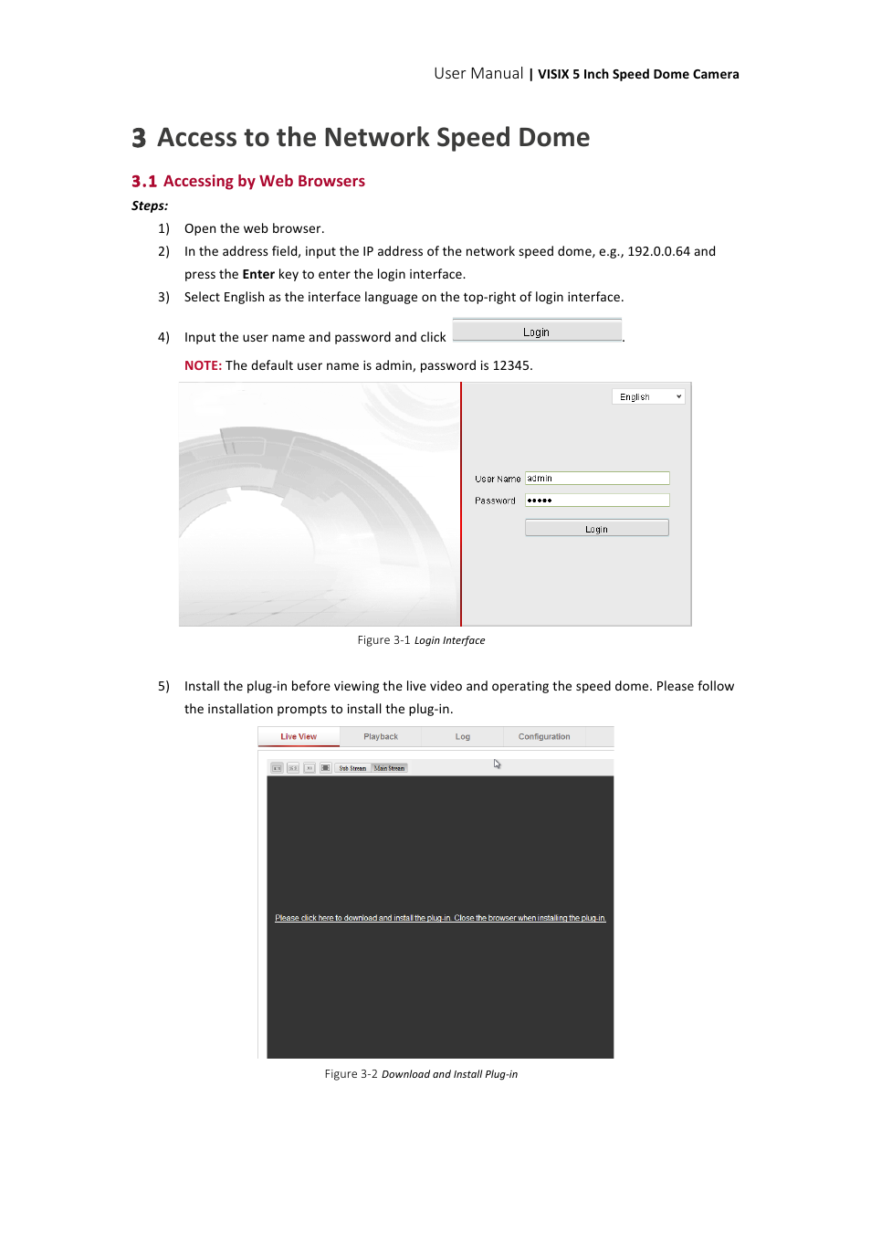 3 access to the network speed dome | 3xLOGIC VISIX Camera User Manual | Page 16 / 90