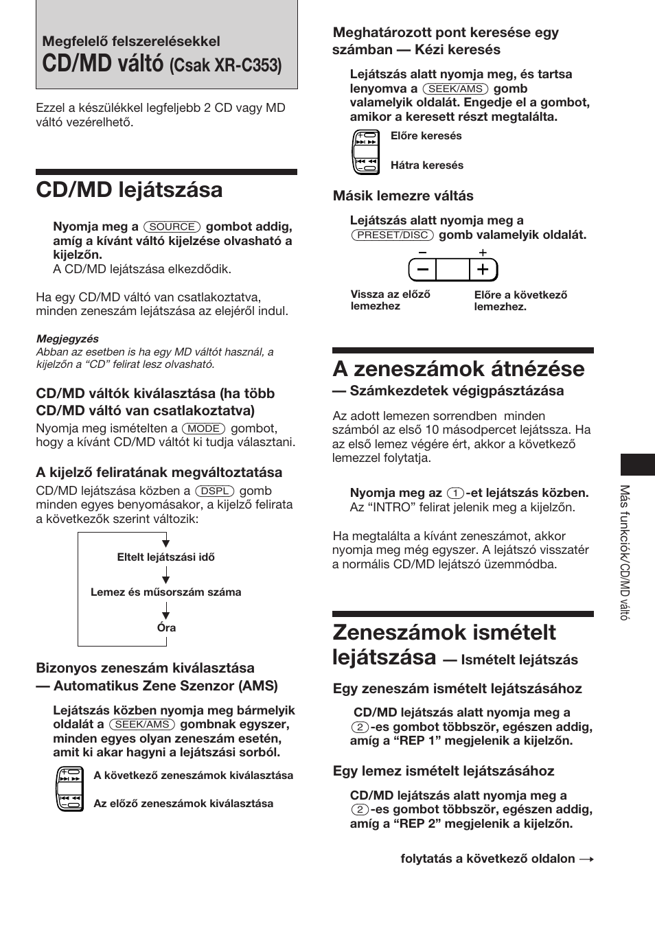 Cd/md váltó, Cd/md lejátszása, A zeneszámok átnézése | Zeneszámok ismételt lejátszása, Csak xr-c353) | Sony XR-3753 User Manual | Page 69 / 100