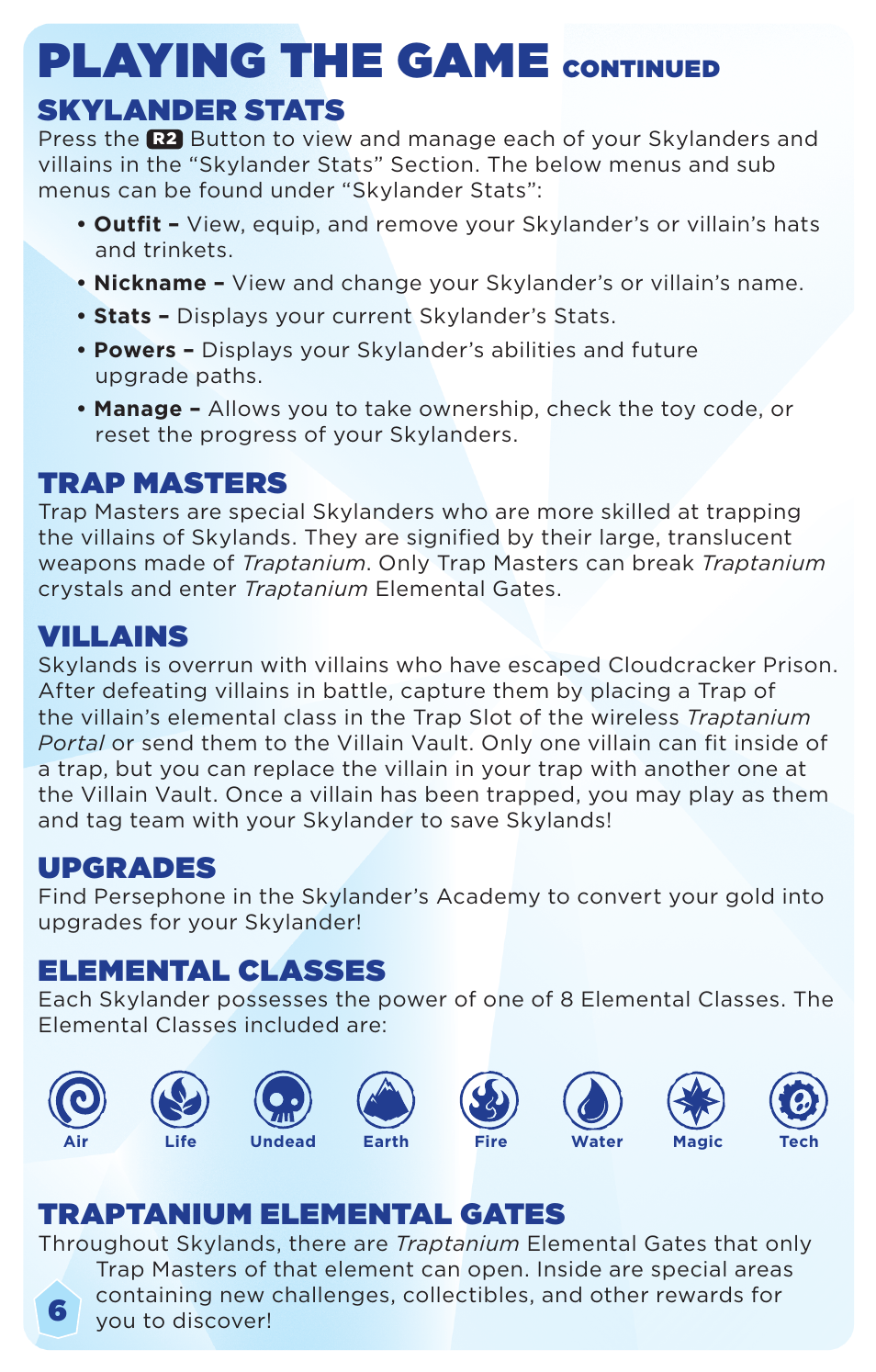 Playing the game, Skylander stats, Trap masters | Villains, Upgrades, Elemental classes, Traptanium elemental gates | Activision Skylanders Trap Team User Manual | Page 7 / 10