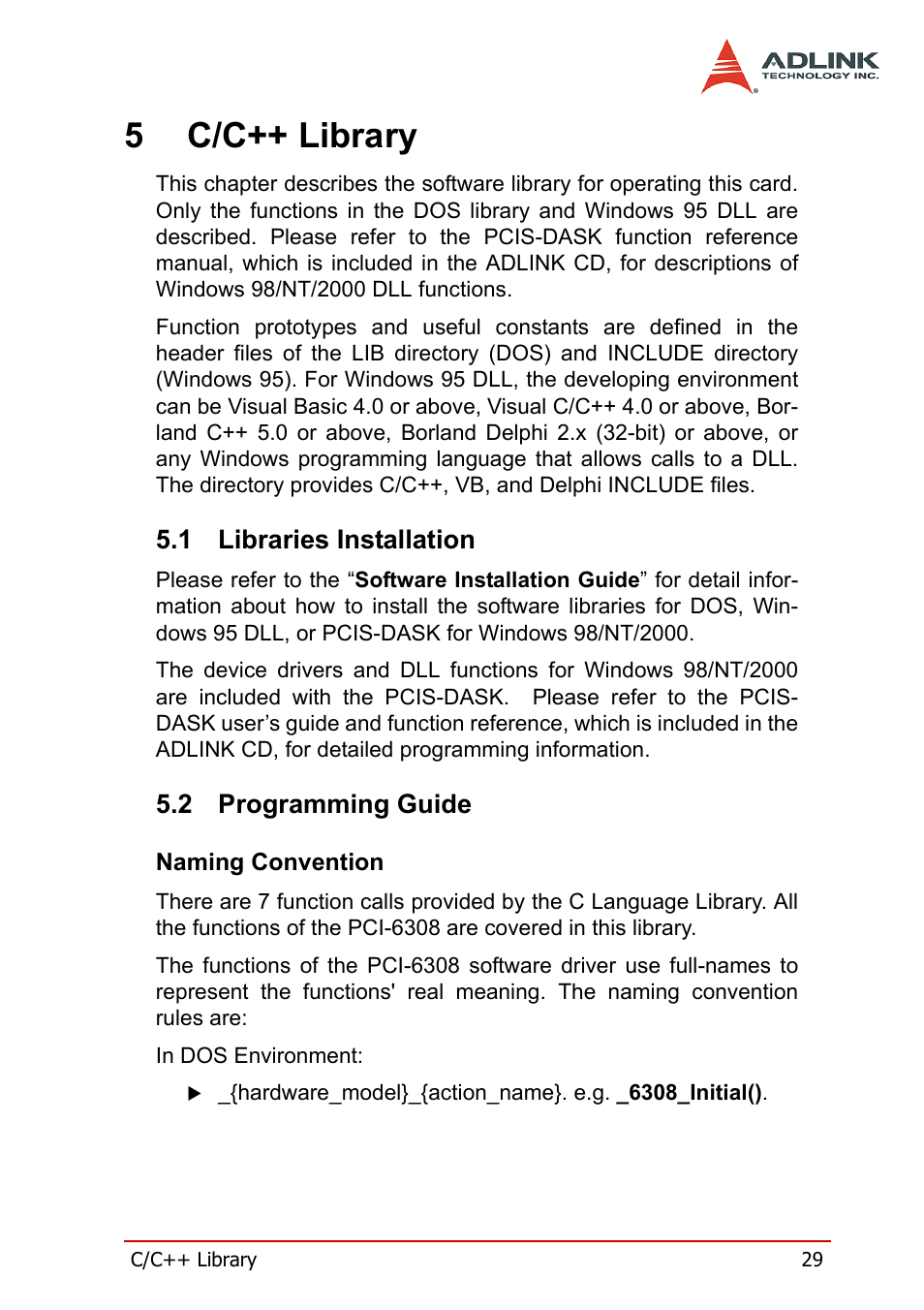 5 c/c++ library, 1 libraries installation, 2 programming guide | Naming convention, Libraries installation, Programming guide, 5c/c++ library | ADLINK PCM-6308V+ User Manual | Page 39 / 52