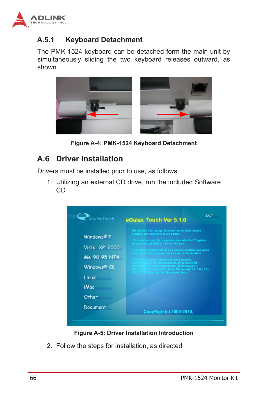 A.5.1 keyboard detachment, A.6 driver installation, A.5.1 | Keyboard detachment, Driver installation, Figure a-4, Pmk-1524 keyboard detachment, Figure a-5, Driver installation introduction | ADLINK PXES-2590 User Manual | Page 76 / 90