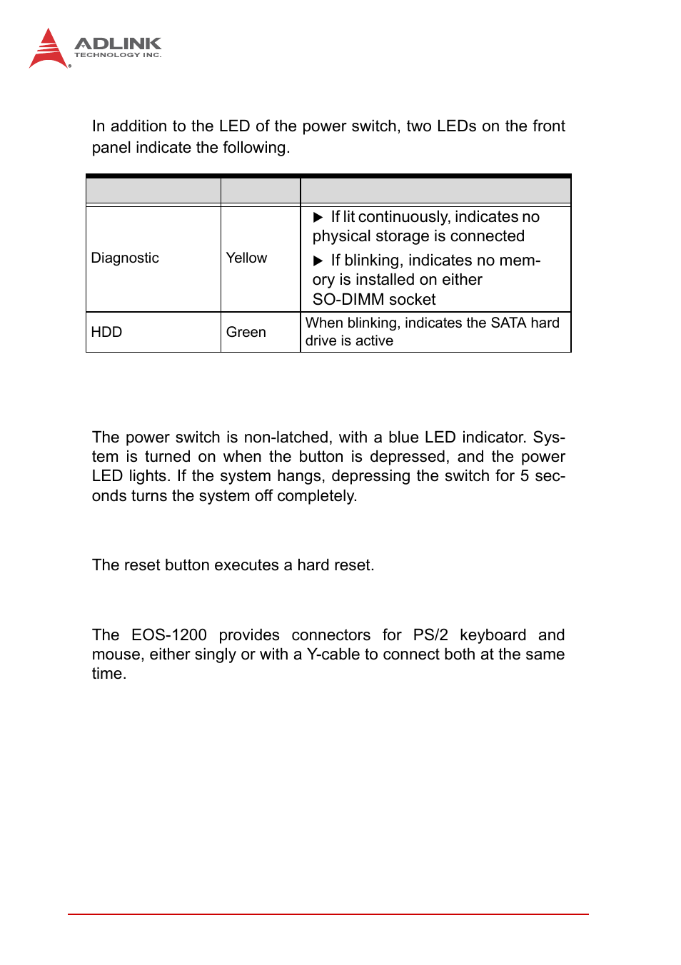 1 led indicators, 2 power switch, 3 reset button | 4 ps/2 connector, Led indicators, Power switch, Reset button, Ps/2 connector, Table 1-3: led indicators | ADLINK EOS-1200 User Manual | Page 20 / 108