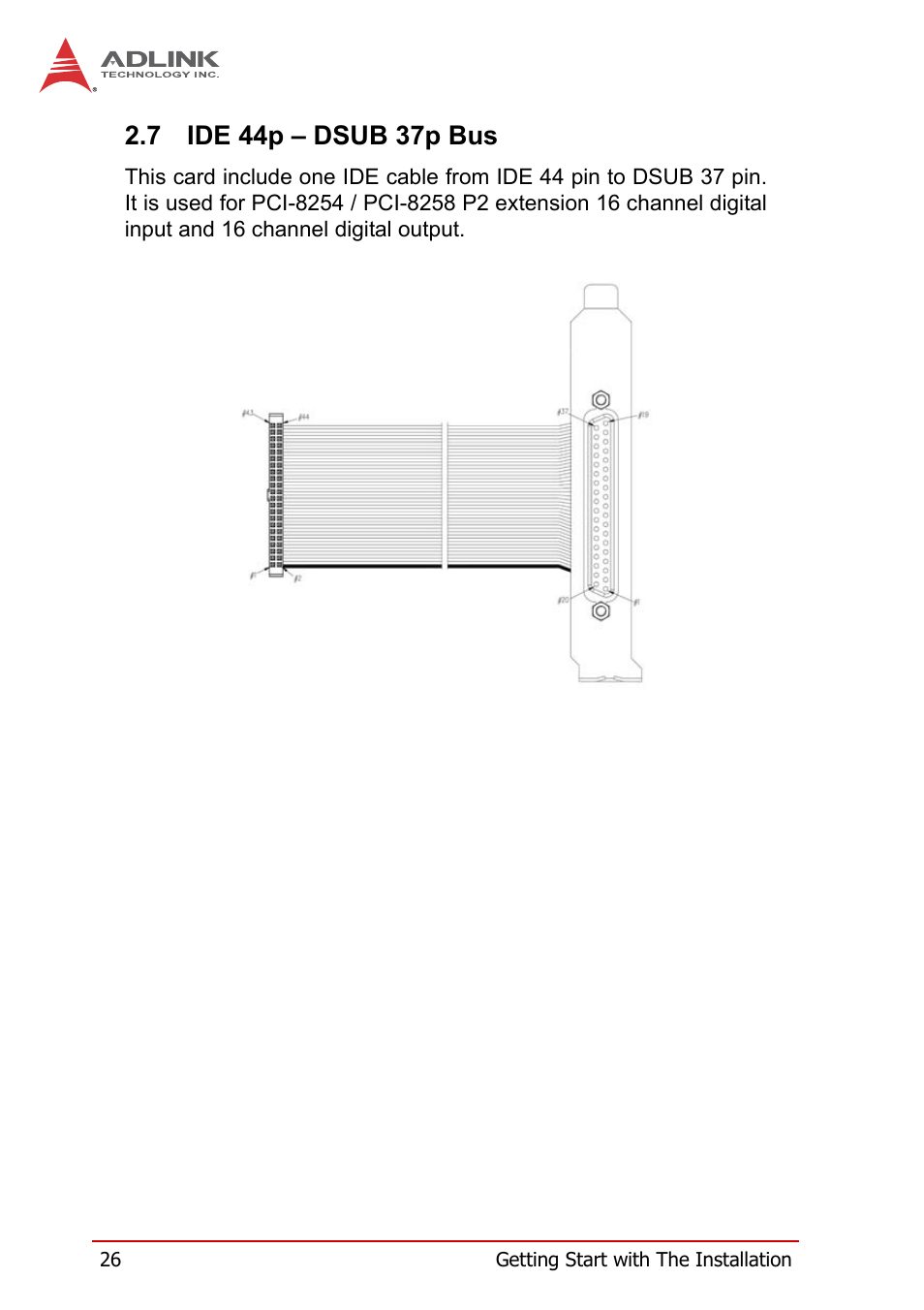 7 ide 44p – dsub 37p bus, Ide 44p – dsub 37p bus | ADLINK PCI-8258 User Manual | Page 40 / 226
