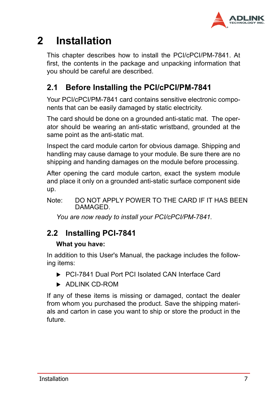 2 installation, 1 before installing the pci/cpci/pm-7841, 2 installing pci-7841 | Before installing the pci/cpci/pm-7841, Installing pci-7841, 2installation | ADLINK PCI-7841/cPCI-7841 User Manual | Page 15 / 52