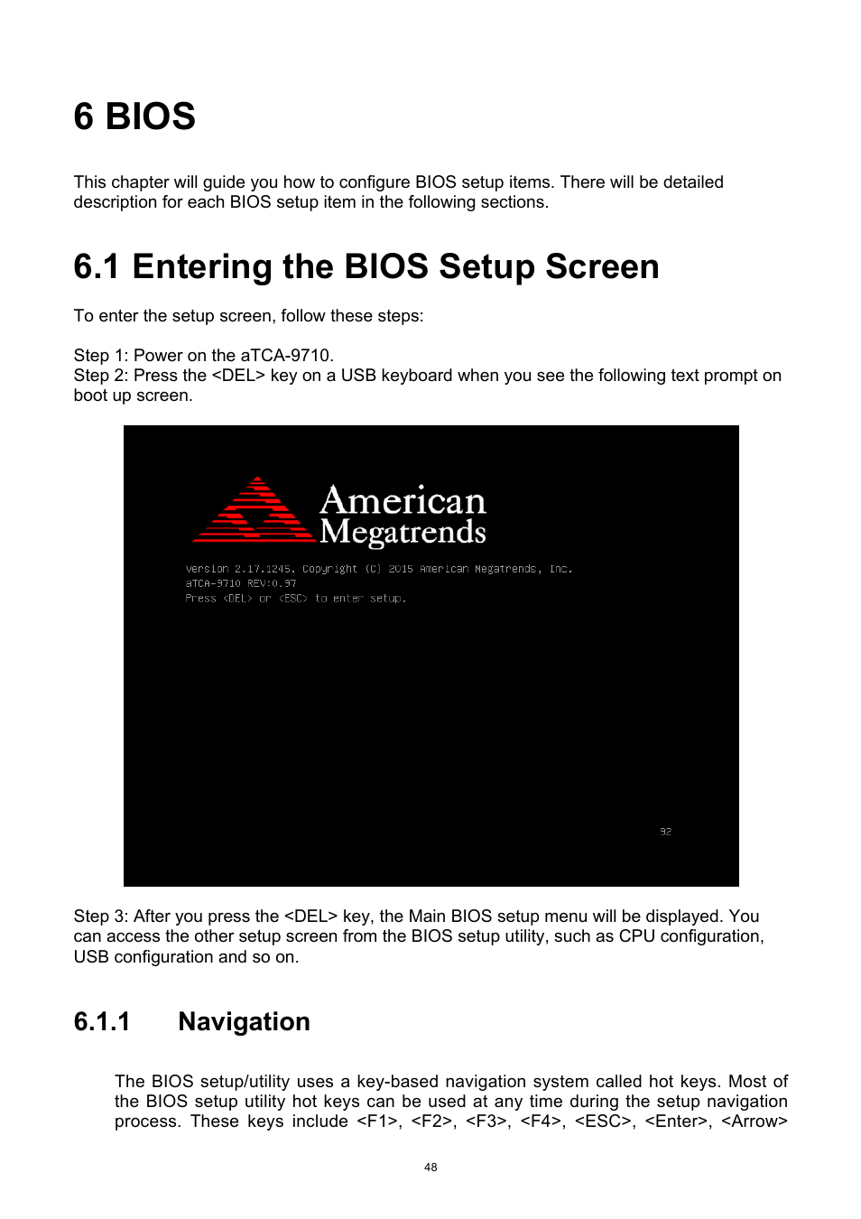 1 entering the bios setup screen, 1 navigation, Bios | Entering the bios setup screen, Navigation, 6 bios | ADLINK aTCA-9710 User Manual | Page 48 / 90