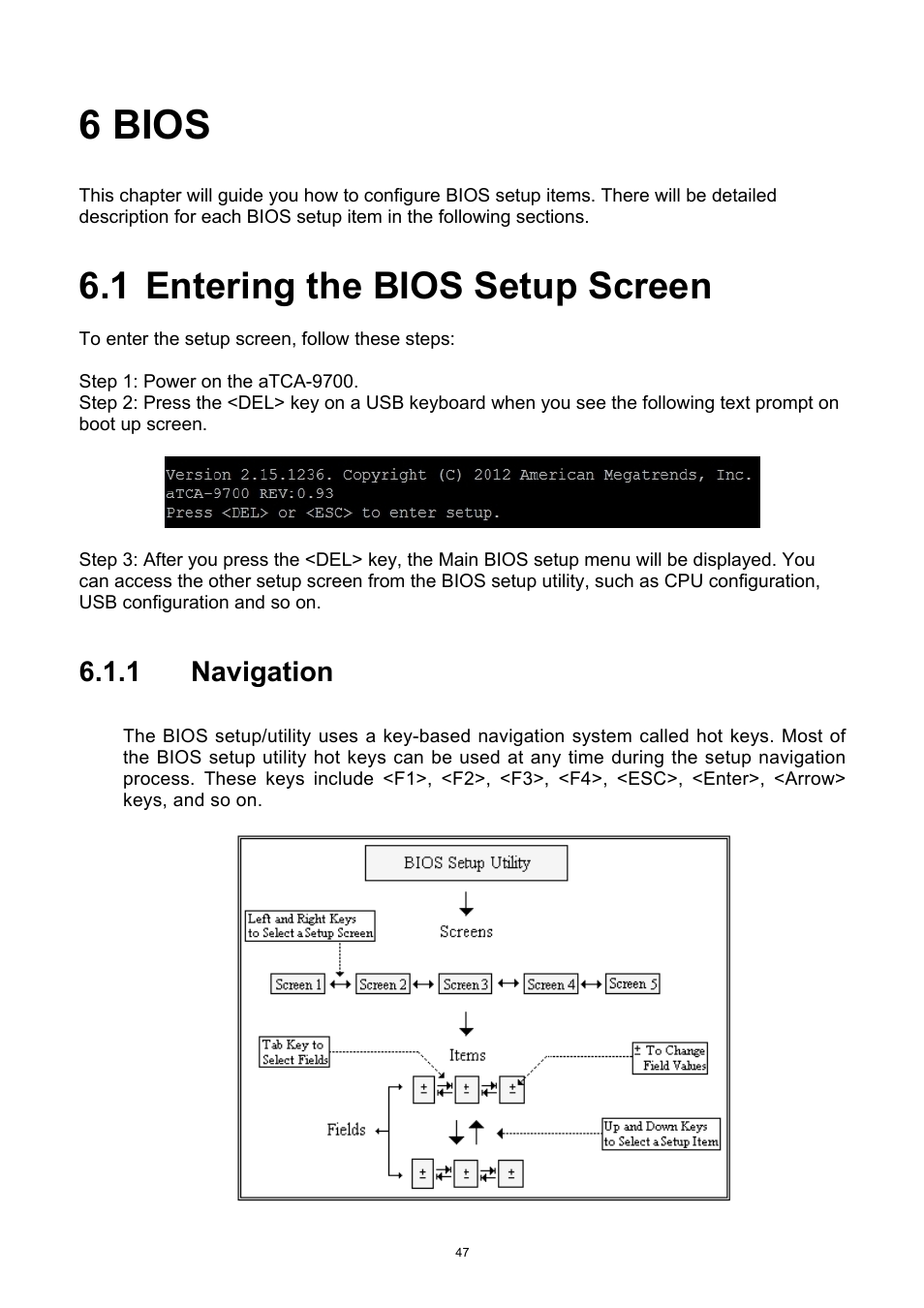 1 entering the bios setup screen, 1 navigation, Bios | Entering the bios setup screen, Navigation, 6 bios | ADLINK aTCA-9700 User Manual | Page 47 / 86