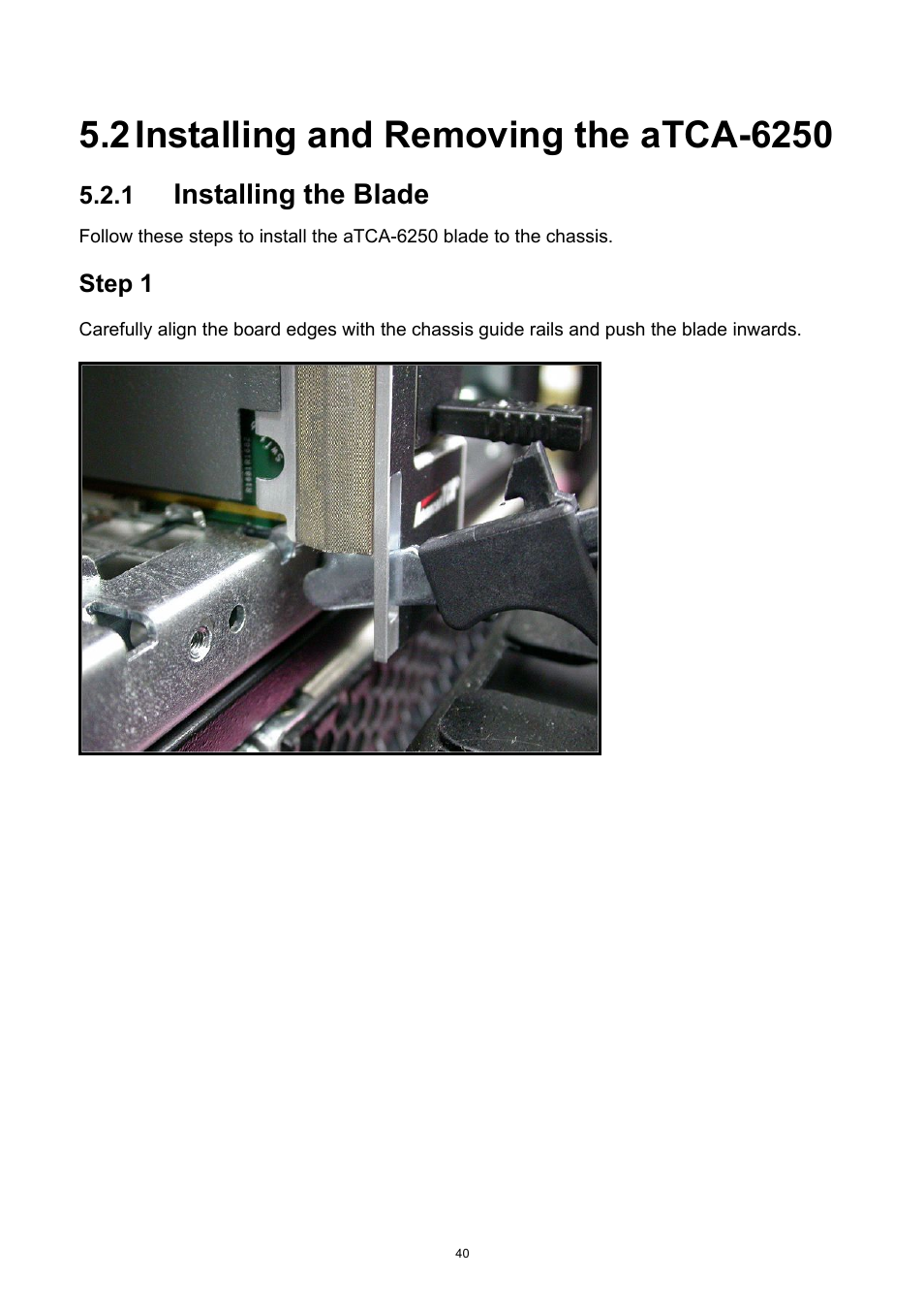 2 installing and removing the atca-6250, Installing and removing the atca-6250, Installing the blade | Step 1 | ADLINK aTCA-6250 User Manual | Page 40 / 91
